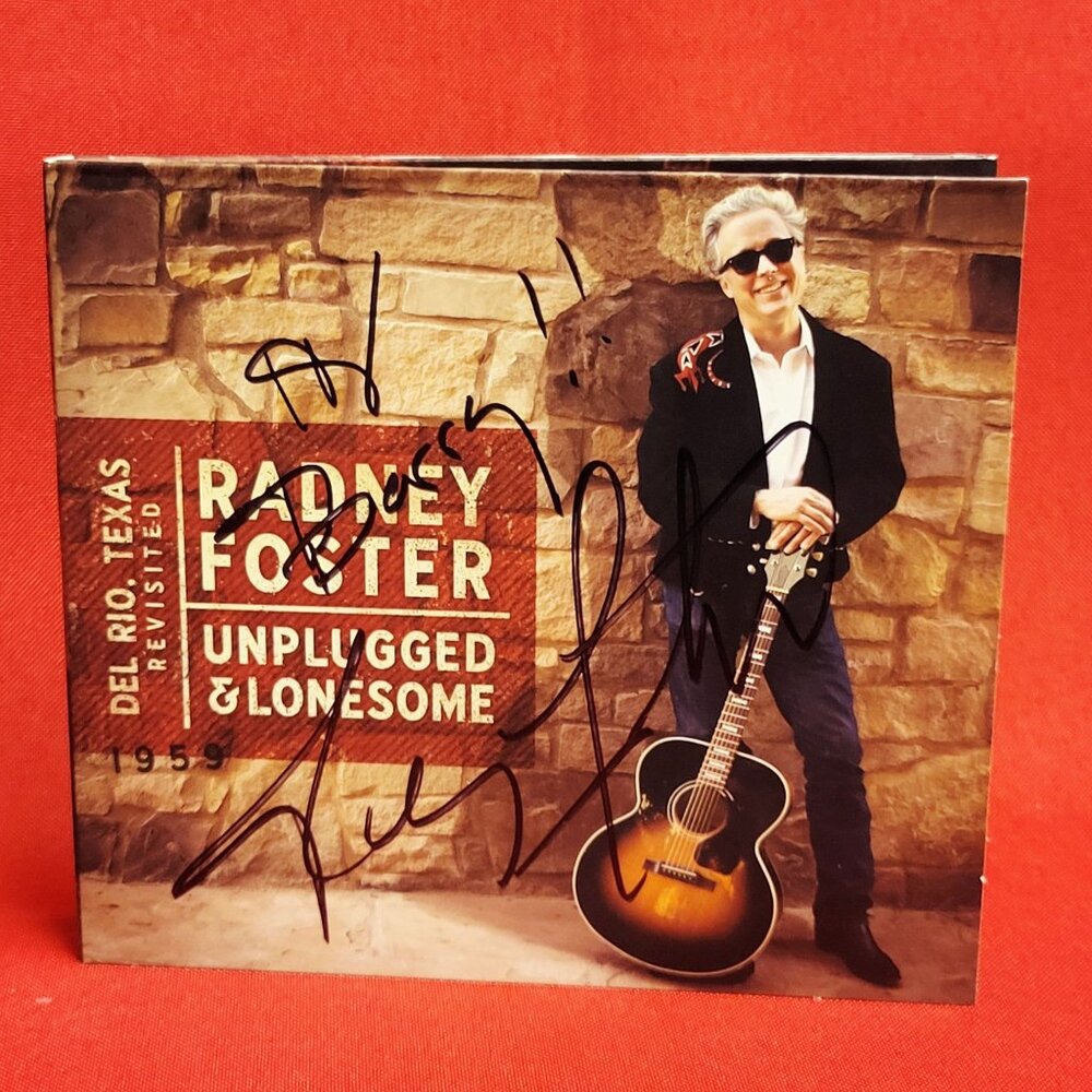 Radney Foster Unplugged & Lonesome CD 2012 Signed